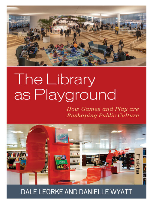Title details for The Library as Playground by Dale Leorke - Wait list